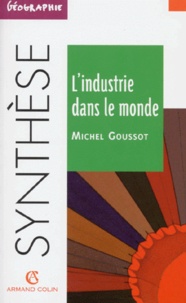 Michel Goussot - L'industrie dans le monde.