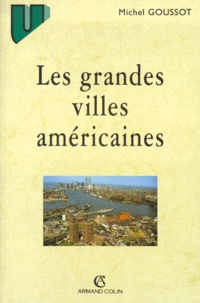 Michel Goussot - Les Grandes Villes Americaines.