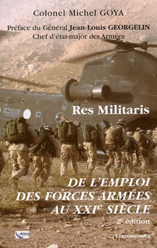 Michel Goya - Res Militaris - De l'emploi des forces armées au XXIe siècle.