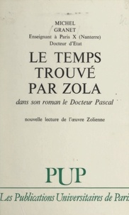 Michel Granet - Le temps trouvé par Zola dans son roman "Le Docteur Pascal" (variations didactiques).