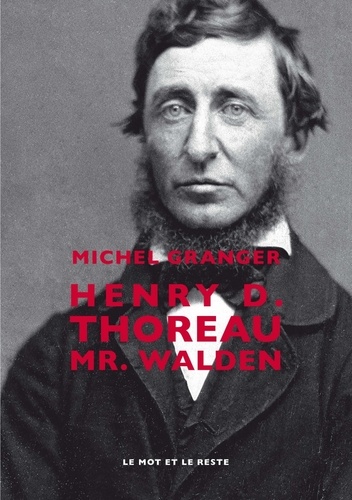 Henry D.Thoreau. Mr. Walden