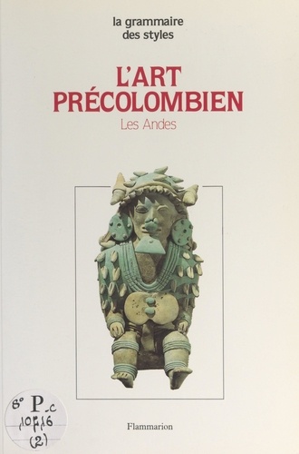 L'art précolombien (2). Les Andes