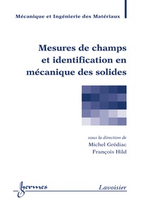 Michel Grédiac et François Hild - Mesures de champs et identification en mécanique des solides.