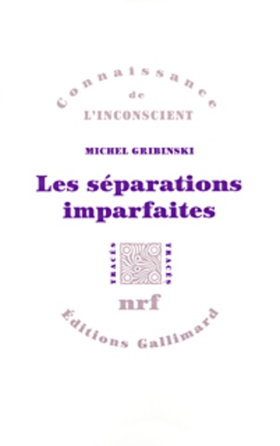 Michel Gribinski - Les Separations Imparfaites.