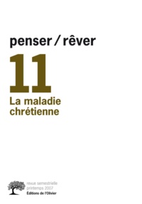 Michel Gribinski - penser/rêver, N°11, La Maladie chrétienne., tome 11 - 11.