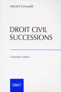 Michel Grimaldi - Droit Civil Successions.
