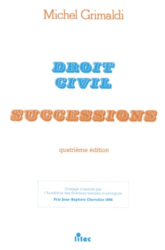 Michel Grimaldi - Droit Civil. Successions, 4eme Edition.