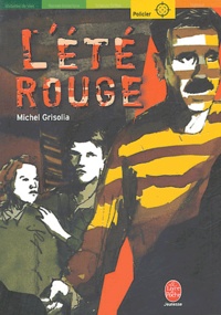 Michel Grisolia - L'été rouge.
