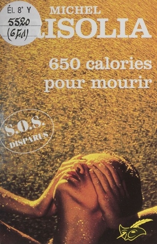 SOS disparus  650 calories pour mourir