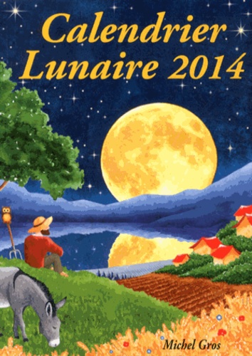 Michel Gros - Calendrier lunaire 2014.