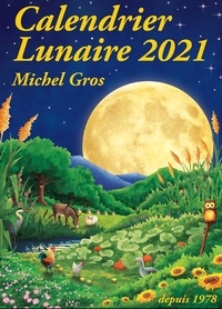 Calendrier Lunaire Michel Gros 2021 Calendrier Lunaire de Michel Gros   Livre   Decitre