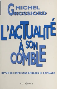 L'actualité à son comble