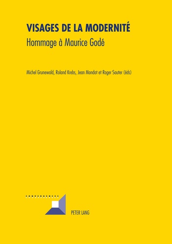 Michel Grunewald et Roland Krebs - Visages de la modernité - Hommage à Maurice Godé.