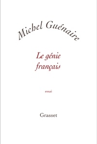 Michel Guénaire - Le génie français.