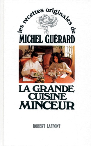 Michel Guérard - La Grande Cuisine Minceur.