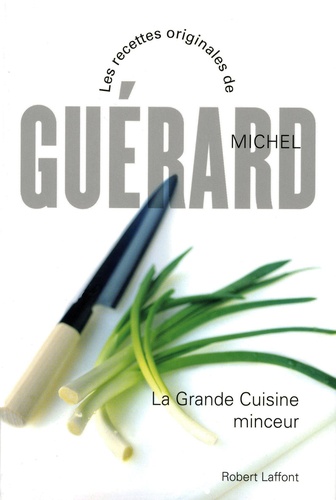 Michel Guérard - La grande cuisine minceur.