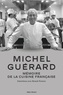 Michel Guérard - Michel Guérard - Mémoire de la cuisine française.
