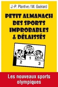 Michel Guérard - Petit almanach des sports improbables et delaisses..