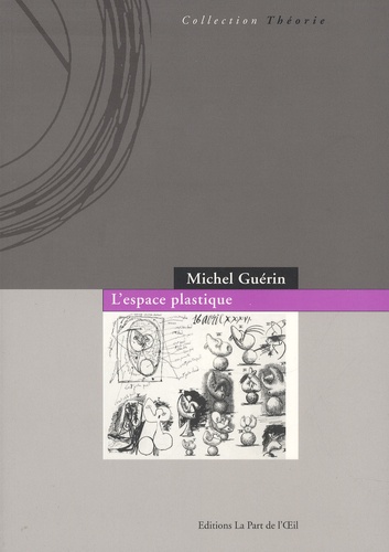 Michel Guérin - L'espace plastique.