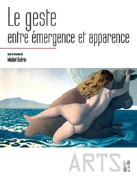 Le geste entre émergence et apparence