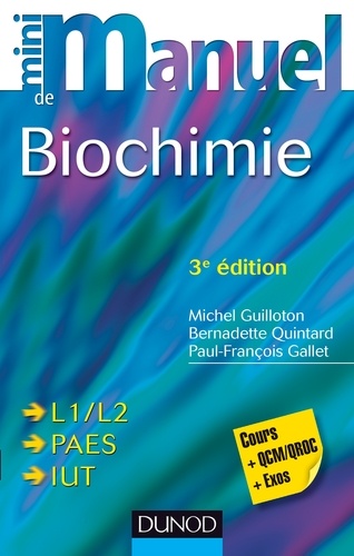 Michel Guilloton et Bernadette Quintard - Mini Manuel de Biochimie - 3e édition - Cours + QCM/QROC + exos.