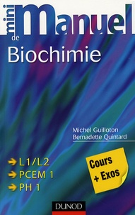 Michel Guilloton et Bernadette Quintard - Mini manuel de Biochimie - Cours + exercices corrigés.