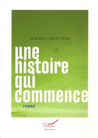 Michel Gunther - Une histoire qui commence.