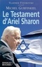 Michel Gurfinkiel - Le Testament d'Ariel Sharon.