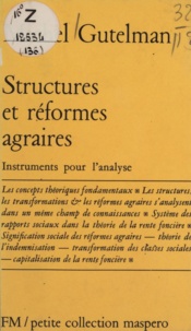 Michel Gutelman - Structures et réformes agraires - Instruments pour l'analyse.