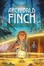 Michel Guyon - Archibald Finch, Tome 01 - Archibald Finch et les sorcières disparues.