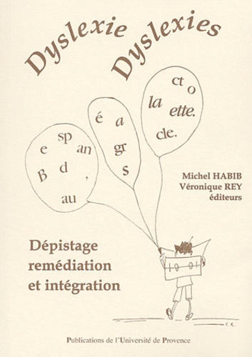Michel Habib - Dyslexie, Dyslexies. Depistage Remediation Et Integration.