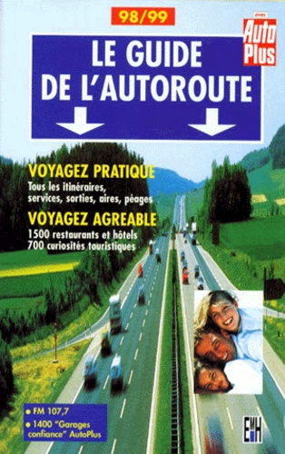 Michel Hagège et  Collectif - Le Guide De L'Autoroute. 6eme Edition.