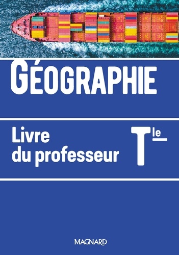 Michel Hagnerelle - Géographie Tle - Livre du professeur.