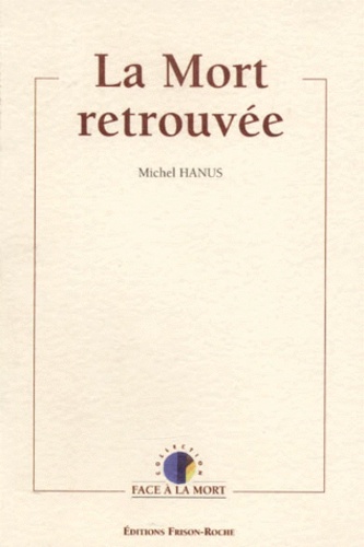 Michel Hanus - La Mort Retrouvee.