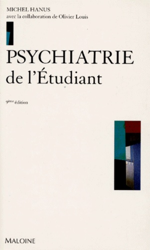 Michel Hanus - Psychiatrie De L'Etudiant. 9eme Edition.