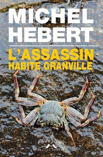 Michel Hébert - L'Assassin Habite Granville.