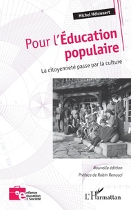 Michel Héluwaert - Pour l'Education populaire - La citoyenneté passe par la culture.