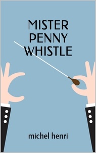  Michel Henri - Mister Penny Whistle.