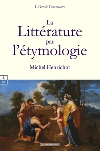 La litterature par l'etymologie