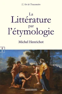 La litterature par l'etymologie