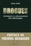 Drogues : Pourquoi la législation est inévitable