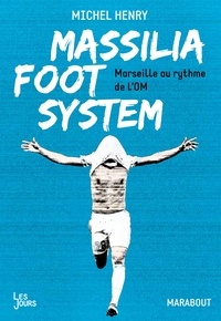 Michel Henry - Massilia Foot System.