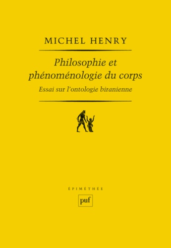 Philosophie et phénoménologie du corps. Essai sur l'ontologie biranienne