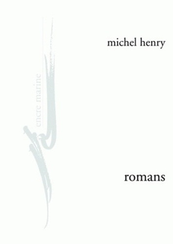 Michel Henry - Romans.