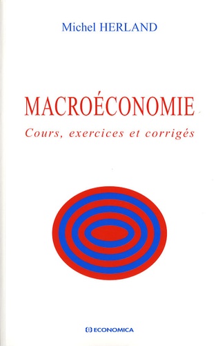 Macroéconomie. Cours, exercices et corrigés