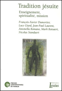 Michel Hermans et Etienne Ganty - Tradition Jesuite. Enseignement, Spiritualite, Mission.