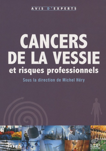 Michel Héry - Cancers de la vessie et risques professionnels.