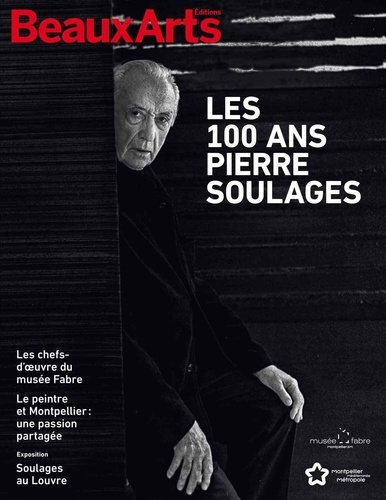 Michel Hilaire et Emmanuelle Lequeux - Les 100 ans Pierre Soulages.