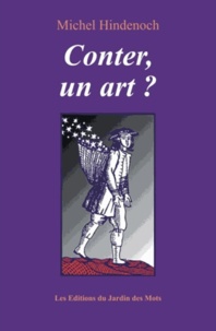 Michel Hindenoch - Conter, un art ?.