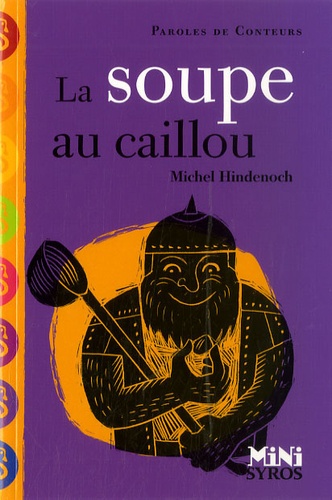 Michel Hindenoch - La soupe au caillou.